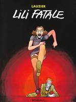 Lili Fatale - Tome 0 - Lili Fatale