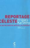 REPORTAGE CELESTE : DE NOTRE ENVOYE SPECIAL AU PARADIS - PREFACE PIERRE KARINTHY, PREFACE PIERRE KARINTHY