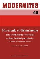 Harmonie et disharmonie dans l'esthétique occidentale et dans l'esthétique chinoise à l'époque de la modernité littéraire