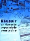 REUSSIR SA DEMANDE DE PERMIS DE CONSTRUIRE