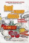 Cent nouvelles recettes, tout à la vapeur douce, cent nouvelles recettes