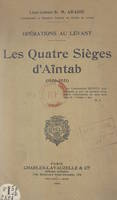 Opérations au Levant : les quatre sièges d'Aïntab (1920-1921)