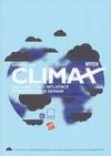 Climax : Un climat sous influence scénarios pour demain, un climat sous influence