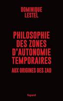 Philosophie des zones d'autonomie temporaires, Aux origines des ZAD