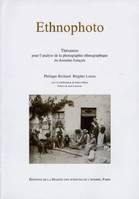 Ethnophoto - thésaurus pour l'analyse de la photographie ethnographique du domaine français, thésaurus pour l'analyse de la photographie ethnographique du domaine français