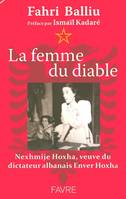 La femme du diable - Nexhmije Hoxha, veuve du dictateur albanais Enver Hoxha, Nexhmije Hoxha, veuve du dictateur Enver Hoxha