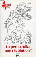 Actuel Marx 1989, n° 6, La Pérestroïka, une révolution ?