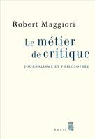 Le Métier de critique, Journalisme et philosophie