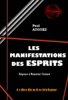 Les manifestations des Esprits [édition intégrale revue et mise à jour], édition intégrale