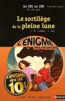 Enigmes vacances : Le sortilege de la pleine lune CM1/CM2