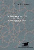 2, La forme et le sens (II), Nouvelles études sur l'esthétique et la pensée des Lumières