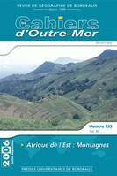 Les cahiers d'Outre-Mer, n° 235/tome LIX, Juillet-septembre 2006. Afrique de l'Est : montagnes