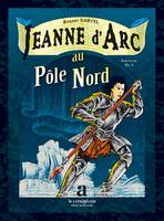 2, Jeanne d'Arc No. 2 Jeanne d'Arc au Pôle Nord