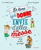 Le livre qui donne envie d'aller à la messe ...et de ne plus s'y ennuyer