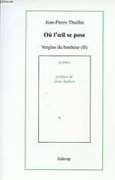 Verglas du bonheur, 2, Où l'oeil se pose