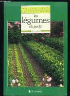 Les Pratiques du jardinage., [7], LES PRATIQUES DU JARDINAGE - LES LEGUMES DU JARDIN