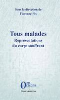 Tous malades, Représentations du corps souffrant