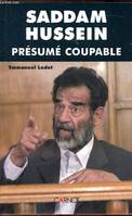 Saddam Hussein présumé coupable