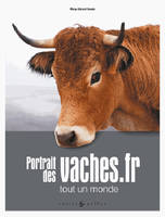 Portrait des vaches.fr (tout un monde), tout un monde