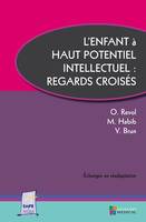 L'enfant à haut potentiel intellectuel, Regards croisés