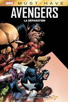 Marvel must-have, Avengers / la séparation, La séparation