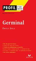 Profil - Zola (Emile) : Germinal, Analyse littéraire de l'oeuvre