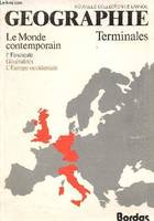 Géographie - Terminales- Le monde contemporain- 1er fascicule-Généralités - L'europe Occidentale (Nouvelle collection Le Lannou.), terminales