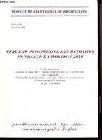 Travaux et recherches de prospective N°9 Octobre 1998 - Vers une prospective des retraites en France à l'horizon 2030 - Lips - Dtar - Commissariat général du plan
