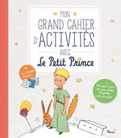 Mon grand cahier d'activités avec le Petit Prince