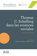 Émulations n° 31 : Thomas C. Schelling dans les sciences sociales, Petites et grandes stratégies