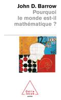 Pourquoi le monde est-il mathématique ?