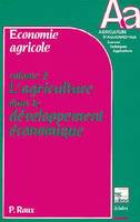 Économie agricole, 2, L'Agriculture dans le développement économique