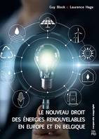 Le nouveau droit des énergies renouvelables en Europe et en Belgique