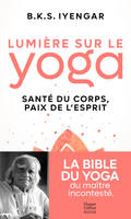 Lumière sur le yoga, La bible du yoga du maître incontesté