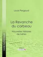 La Revanche du corbeau, Nouvelles histoires de bêtes