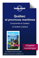 Québec - Comprendre le Québec et Québec pratique