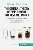 Book Review: The General Theory of Employment, Interest and Money by John M. Keynes, A turning point in economic history