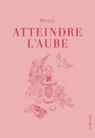 Atteindre l'aube