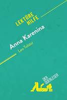 Anna Karenina von Leo Tolstoi (Lektürehilfe), Detaillierte Zusammenfassung, Personenanalyse und Interpretation