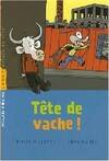 Tête de vache !