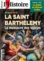 L'Histoire N°496 : Saint-Barthélémy. Le massacre des voisins - Juin 2022