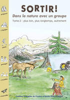 2, Sortir !, Dans la nature avec un groupe