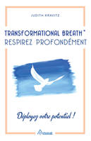 Respirez profondément, Transformation breath