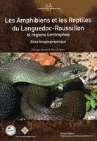 Les Amphibiens et les Reptiles du Languedoc-Roussillon et régions limitrophes Atlas biogéographique