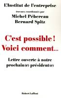 C'est possible ! Voici comment..., lettre ouverte à notre prochain(e) président(e)