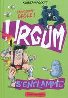 Urgum s'enflamme t2