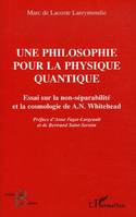 Une philosophie pour la physique quantique, Essai sur la non-séparabilité et la cosmologie de A. N. Whitehead