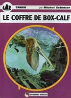Cargo, 2, Le Coffre de box-calf