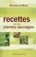 Recettes avec des plantes sauvages, La sente potagère