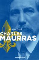 Charles Maurras, Le maître et l'action